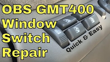HOW TO - OBS/GMT400 WINDOW Switch Repair