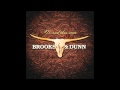 Brooks and Dunn - You're Gonna Miss Me When I'm Gone