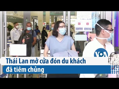 Video: Thái Lan đã sẵn sàng mở lại biên giới cho khách du lịch chưa?