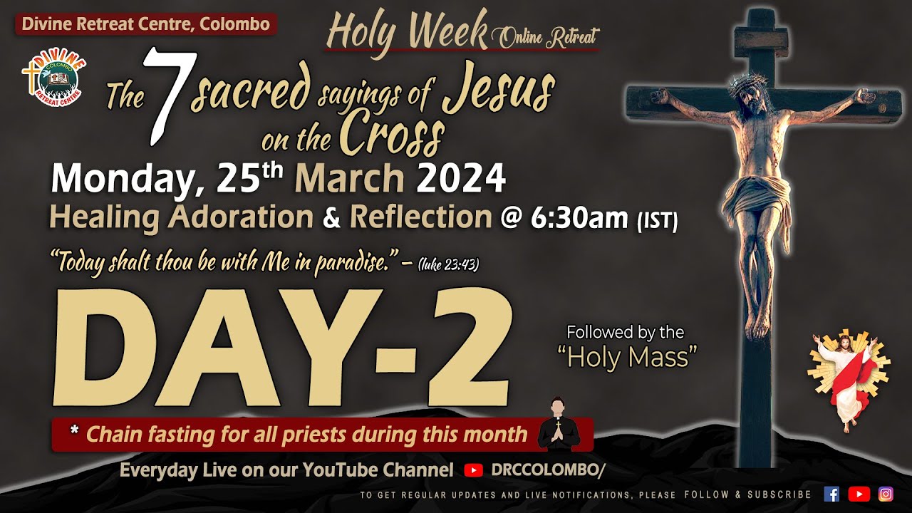 LIVE DAY 2 7 Sacred Sayings Of Jesus be With Me In Paradise live-day-2-7-sacred-sayings-of-jesus-be-with-me-in-paradise