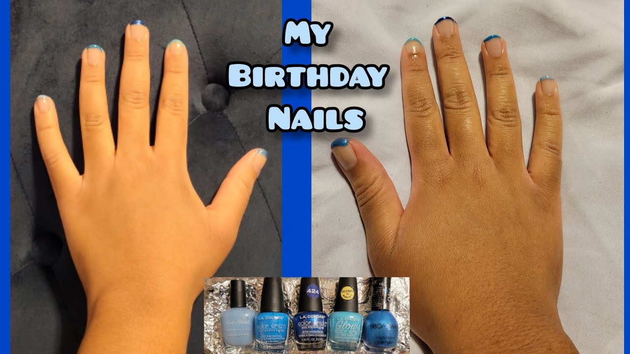 My Birthday Nails! 💙 YouTube