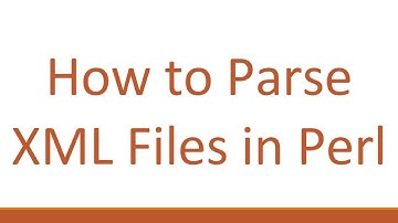 How to Parse XML Files in Perl
