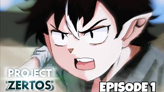 PROJECT ZERTOS: EPISODE 1