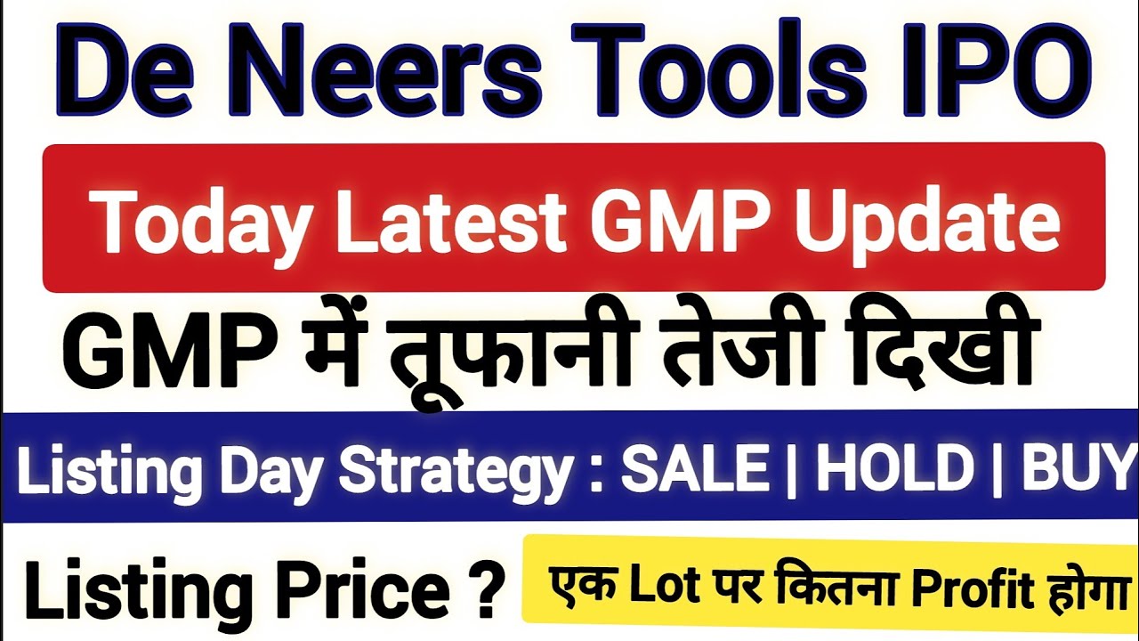 De Neers Tools IPO GMP De Neers Tools IPO GMP Today De Neers Tools De Neers Tools IPO GMP De Neers Tools IPO GMP Today De Neers Tools