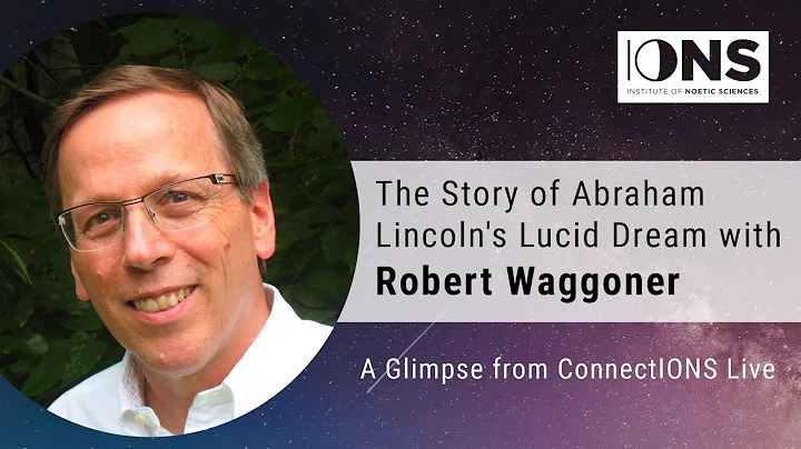 The Story of Abraham Lincoln's Lucid Dream with Robert Waggoner