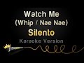 Silento - Watch Me (Whip / Nae Nae) (Karaoke Version)