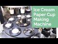 Ice Cream Paper Cup Making Machine at Cllaro | Mumbai | India