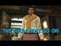 Yakuza 0  substories the show must go on