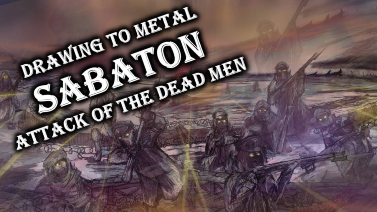 sabaton the attack of the dead men