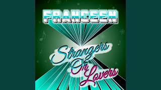 Video thumbnail of "Franceen - Strangers or Lovers (Radio Edit)"