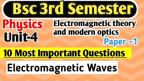 10 Most Important Questions B.Sc 3rd Semester Physics unit4 Electromagnetic waves #yourbscguide #bsc