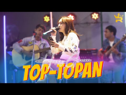 HAPPY ASMARA - TOP TOPAN (Official Live Music)