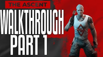 The Ascent WALKTHROUGH PART 1 – Introduction, Leveling Up Gear – Augmentation