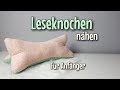 Leseknochen - Nähanleitung OHNE Schnittmuster - Für Anfänger - Nähtinchen