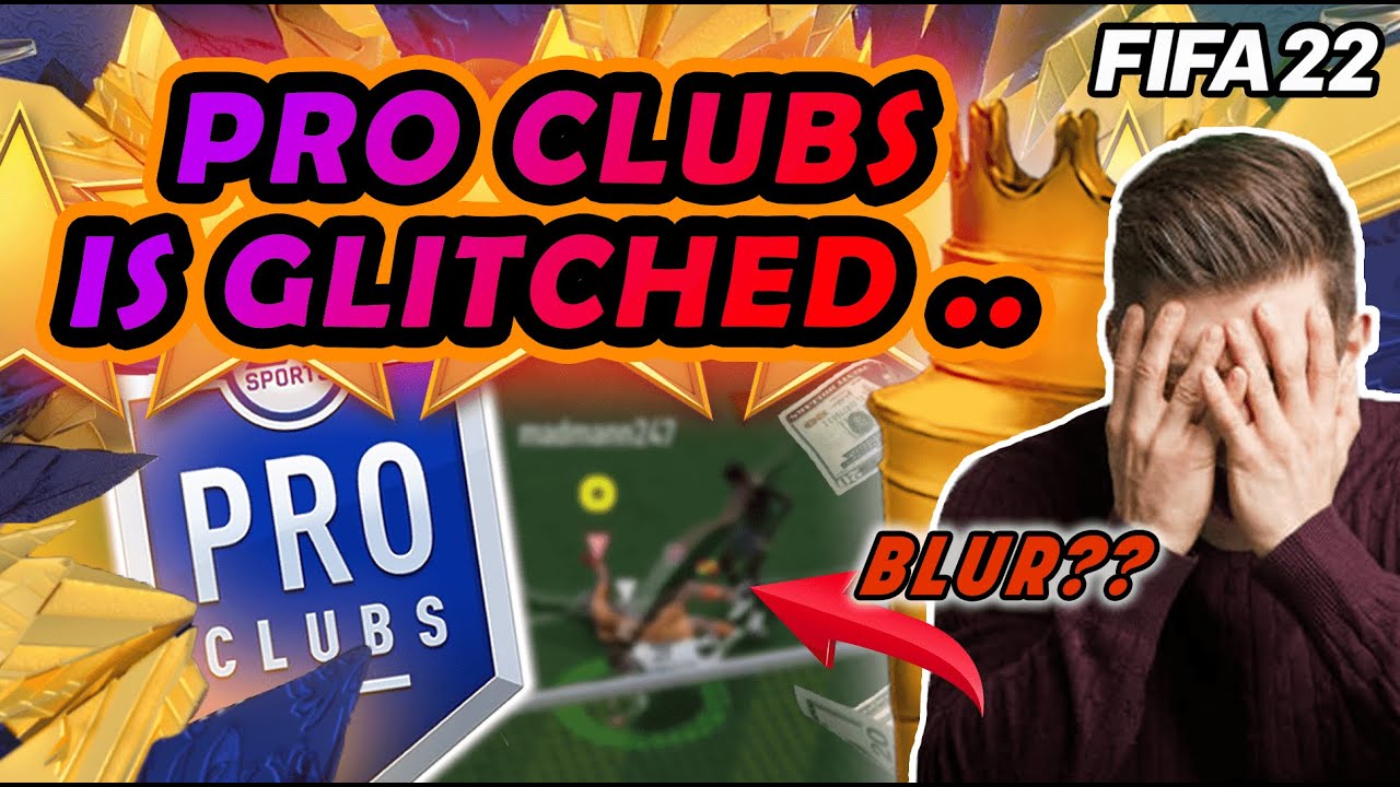 FIFA 22 Pro Clubs is GLITCHED : Blurry Screens, Perk SFX Noises, & More .. CAN YOU FIX THE GLITCHES?