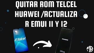 Cambiar ROM Telcel a Huawei Global | Actualizar Huawei a EMUI 11 o 12 | Vía Hi Suite