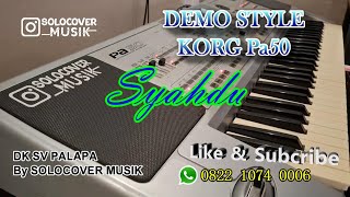 Syahdu - Style Korg Pa50 &amp; Micro Arranger Update 2025 - Live Demo Style (HD AUDIO)