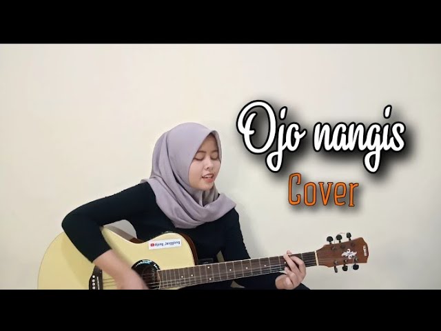 Ojo nangis - Ndarboy genk || Cover ajeng jenggleng class=