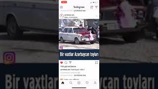 Bir Vaxtlar Azerbaycan Toylari