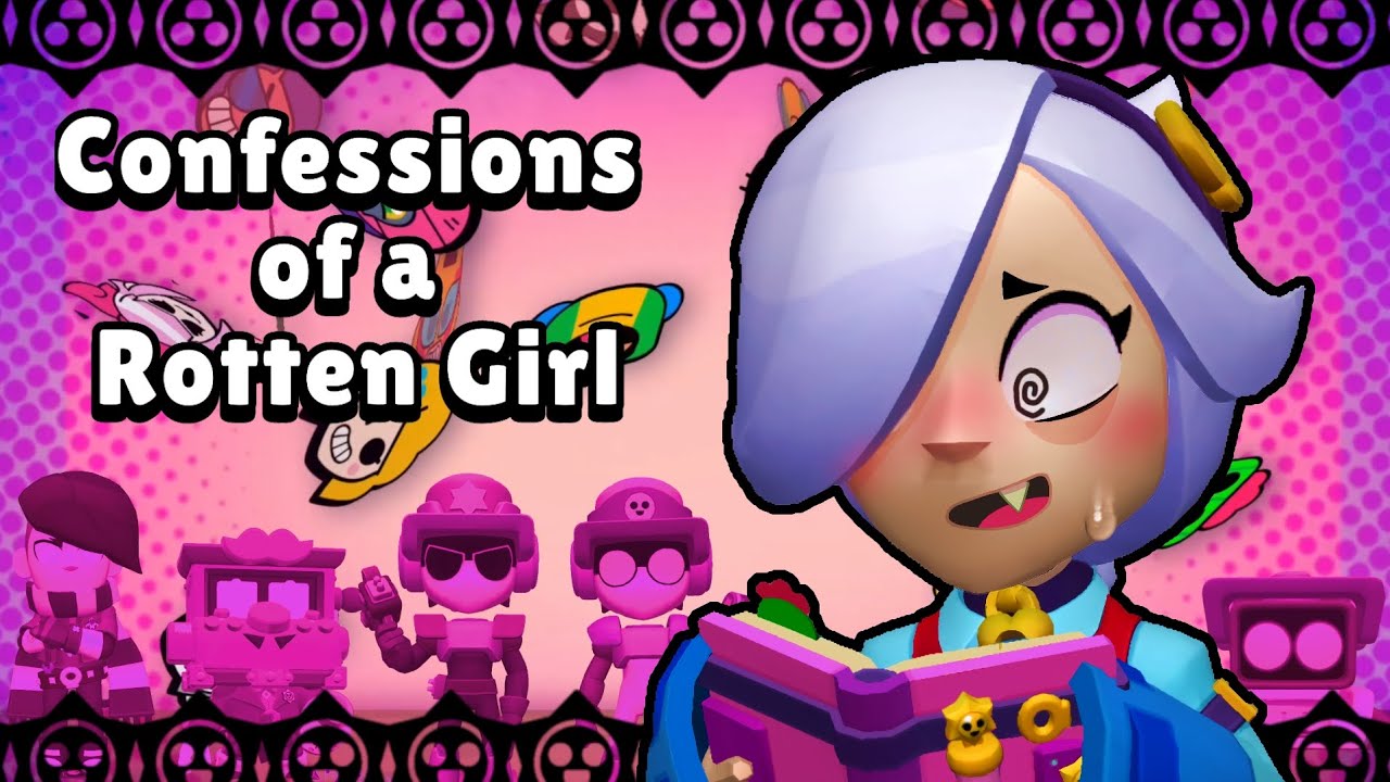 Confessions of a rotten girl  - Animation Meme - Colette (Brawl Stars)