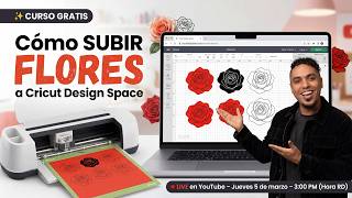 LIVE: Cómo Subir Flores a Cricut Design Space (Corte + Imprimir y Cortar)