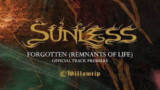 Sunless "Forgotten (Remnants of Life)" - Official Track Premiere