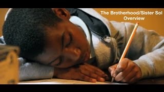 The Brotherhood Sister Sol Overview
