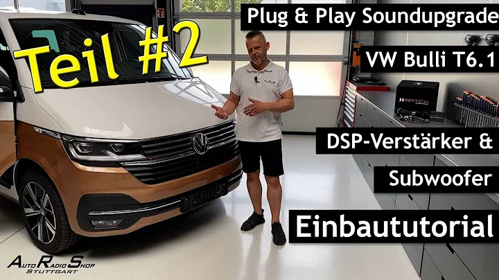 VW Bulli T6.1 Sound Upgrade | Einbaututorial Subwoofer und DSP | So einfach geht der Einbau
