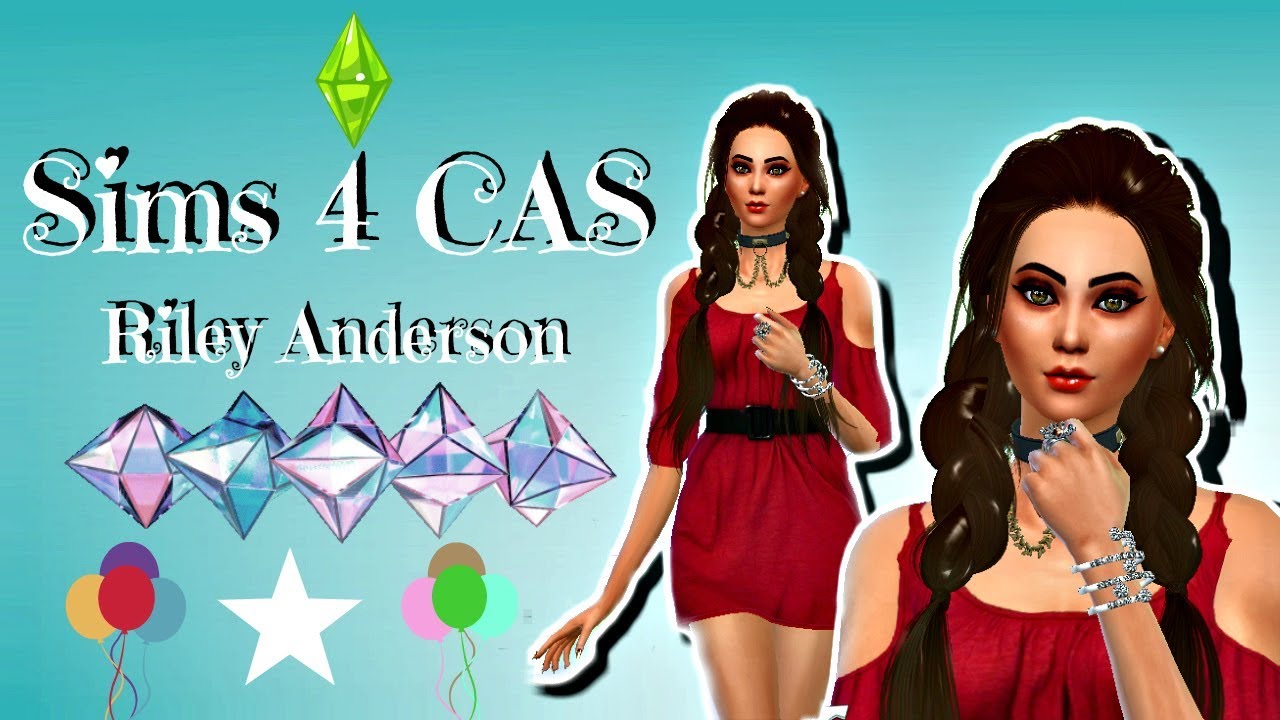 RILEY ANDERSON| SIMS 4 CAS WITH CC - YouTube