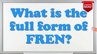 What Is The Full Form Of Fren?