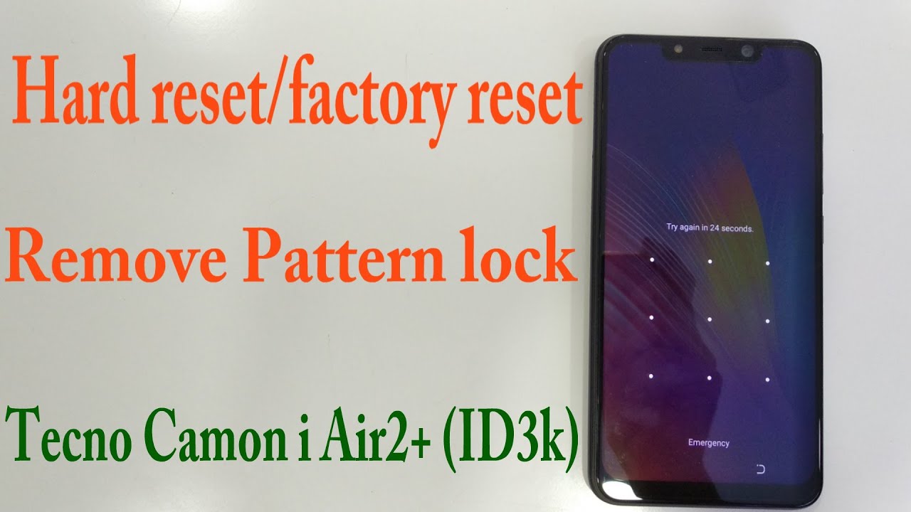 Tecno Camon i Air2+(ID3k) hard reset | Remove pattern lock