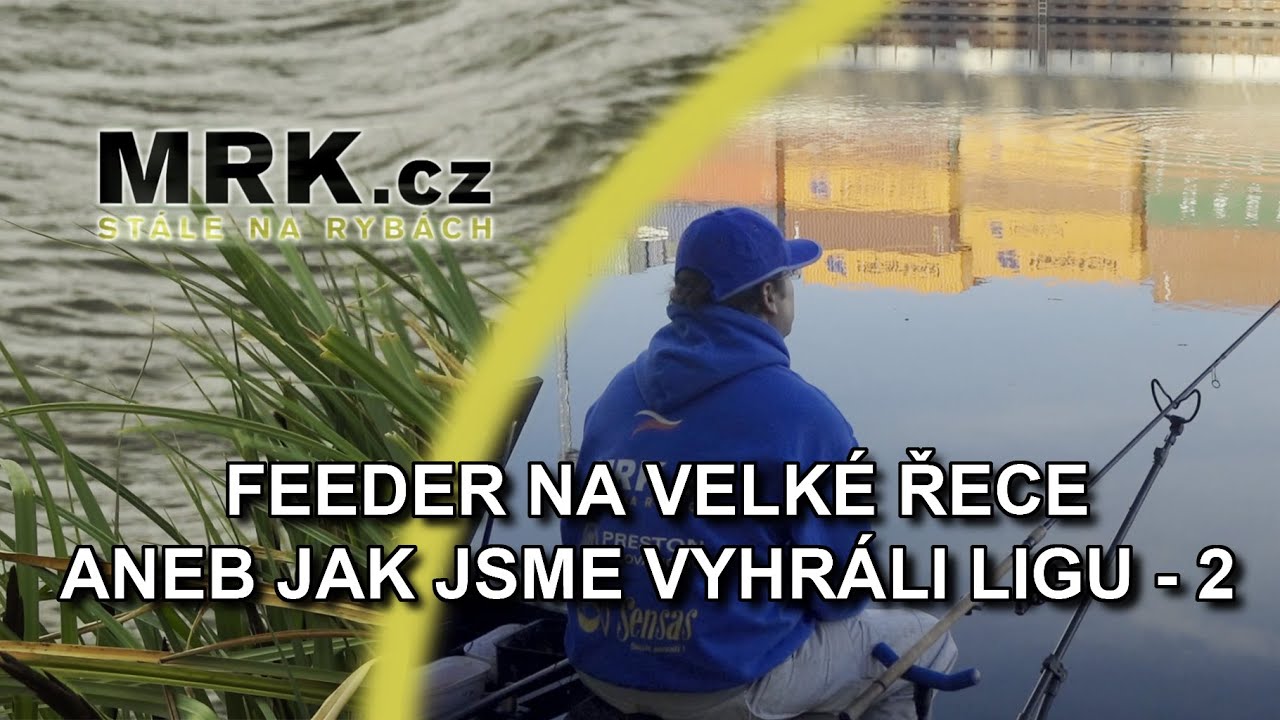Feeder na velké řece aneb Jak jsme vyhráli ligu - 2. část