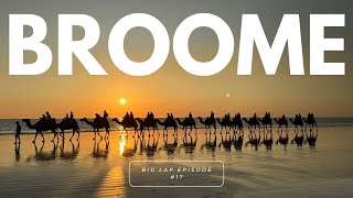 We made it to Broome! The big lap Ep.17