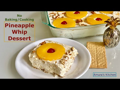 Pineapple Whip Dessert | No baking no cooking dessert | Pineapple Delight | Amura''''s Kitchen