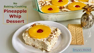 Pineapple Whip Dessert | No baking no cooking dessert | Pineapple Delight | Pineapple Dream Dessert