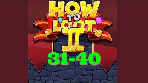How to Loot 2 Hero Rescue & Pin Pull level 31 32 33 34 35 36 37 38 39 40 gameplay answers