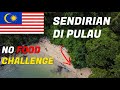 SENDIRIAN Di Pulau 24 Hours NO FOOD Challenge - SOLO Kayak Fishing Camping MALAYSIA