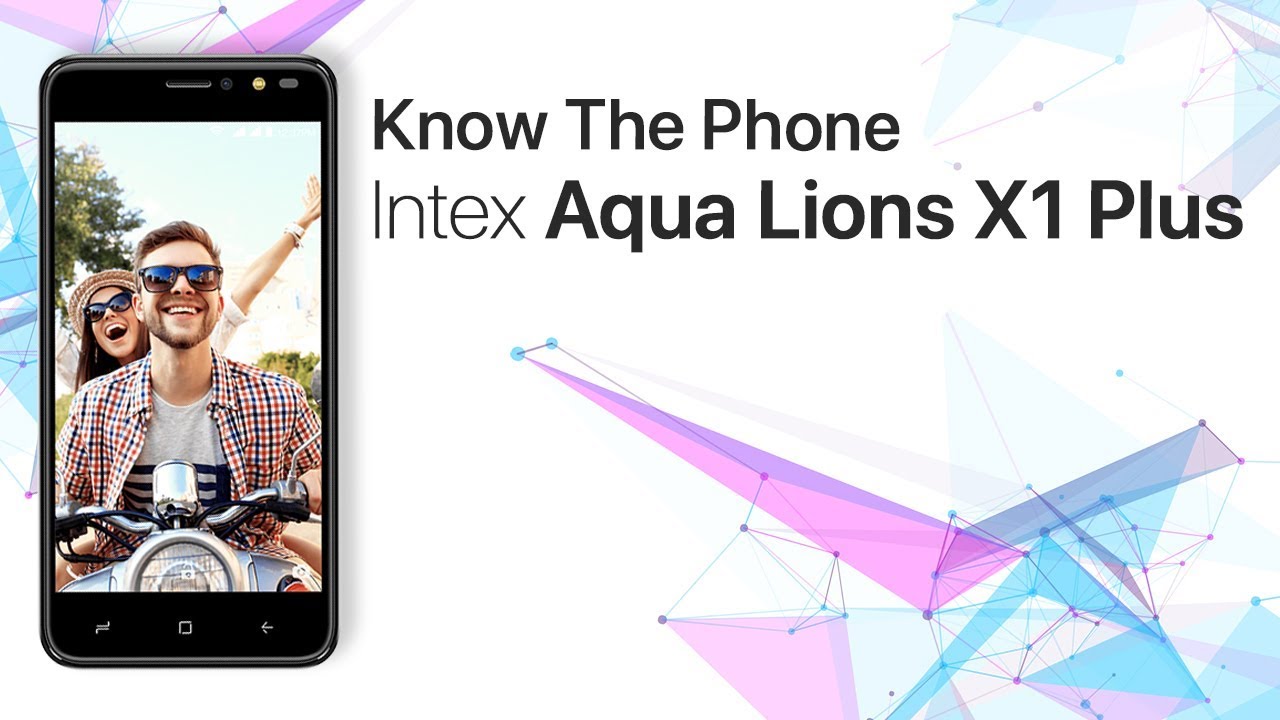 Know The Phone - Intex Aqua Lions X1 Plus - Specifications and Quick Review