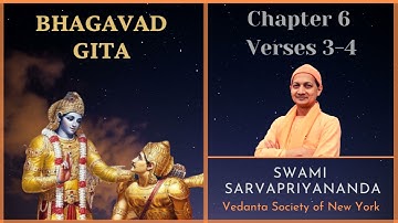 74. Bhagavad Gita I Chapter 6 Verses 3-4 I Swami Sarvapriyananda