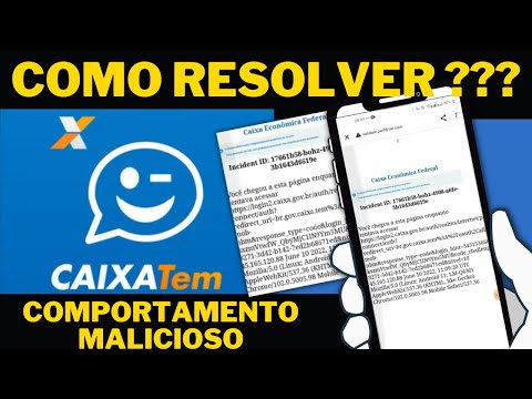 CAIXA TEM ERRO ESTAMOS DETECTANDO COMPORTAMENTO MALICIOSO