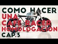 HOMOLOGACIÓN CAFE RACER