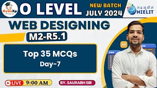 Day-7 || Web Designing M2-R5.1 || Web Designing Top 50 MCQs || O Level July 2024 || GyanXp