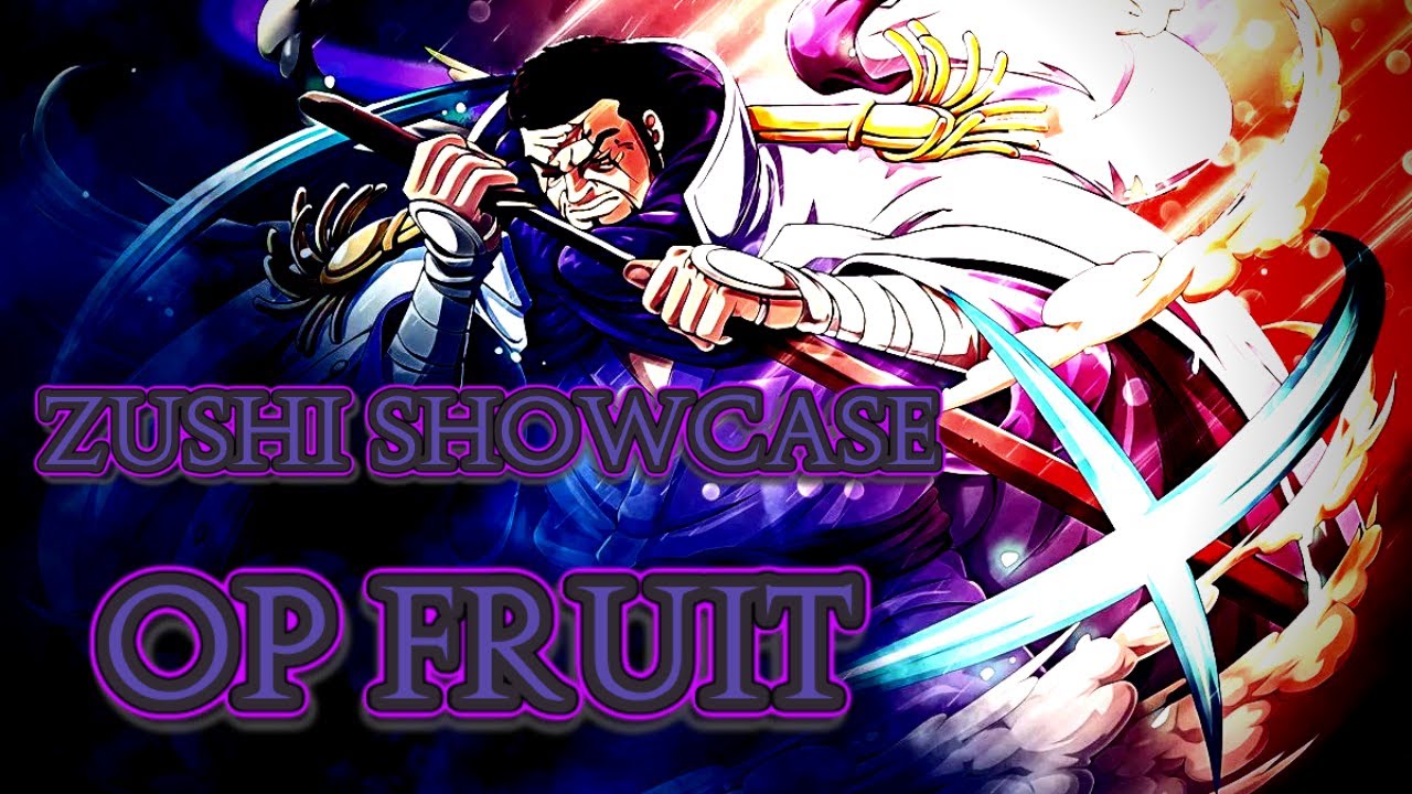 THE MOST OP FRUIT IN TRUE PIECE??? Zushi Showcase YouTube