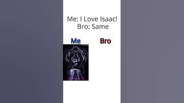 That One Bro... | The Binding of Isaac: Repentance+