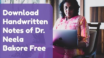 Neela Bakore Notes | How to Download Free PDF of - Neela Bakore Tutorial