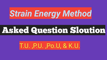 #14 Strain Energy Method || Question Solutions|| Part -2 (नेपालीमा) By Harishwar Pandit