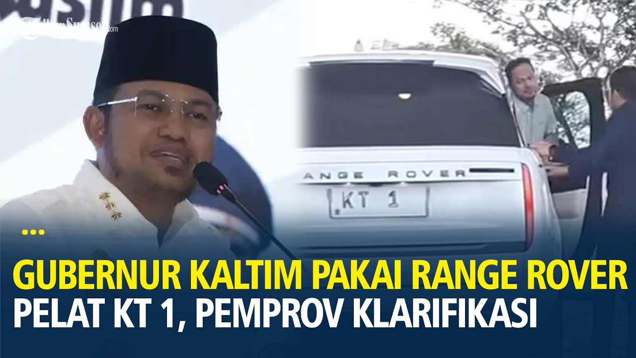 Viral Gubernur Kaltim Pakai Range Rover Pelat KT 1, Pemprov Klarifikasi, 'Bukan Mobil Dinas'