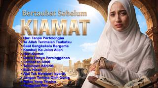 Lagu Sedih Religi Islami ~ Bertaubat Sebelum Kiamat || Lagu Islam Terbaik 2026🤲🏻❤️