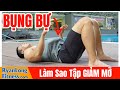 BỤNG BỰ Làm Sao Tập Giảm Mỡ Đúng Kỹ Thuật - Cách Tập Bụng Nhanh Có Hiệu Quả - Junie HLV Ryan Long