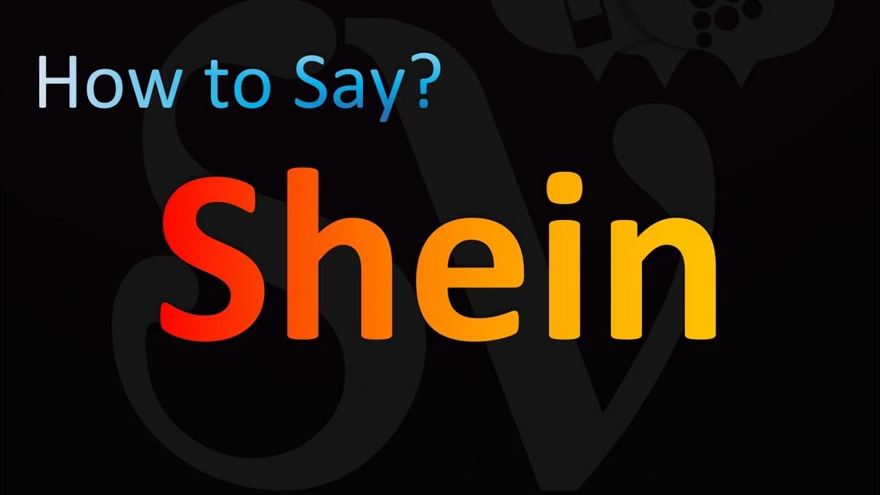 How to Pronounce Shein YouTube